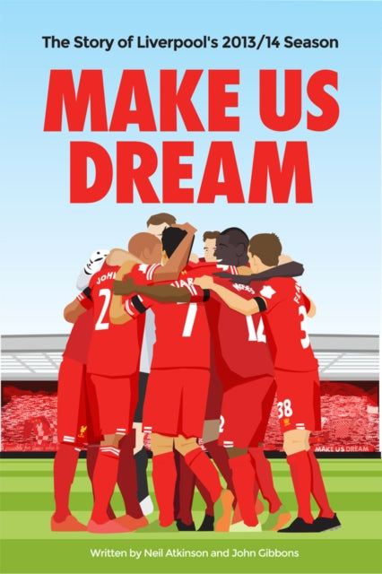 Book cover of: Make Us Dream. By: Neil Atkinson
