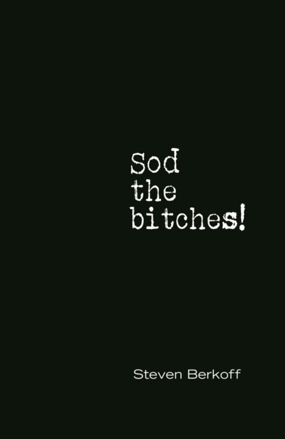 Book cover of: Sod the Bitches!