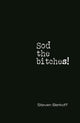 Book cover of: Sod the Bitches!