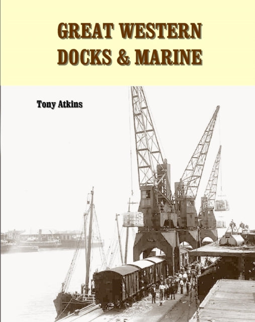 Book cover of: Great Western Docks & Marine