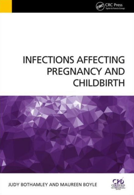 Book cover of: Infections Affecting Pregnancy and Childbirth. By: Maureen Boyle