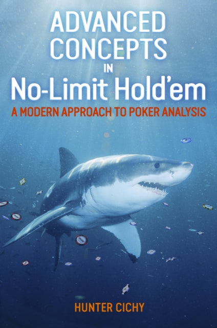Book cover of: Advanced Concepts in No-Limit Hold'em. By: Hunter Cichy