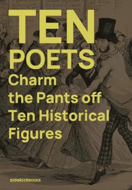 Book cover of: Ten Poets Charm the Pants Off Ten Historical Figures. By: Jon  Stone