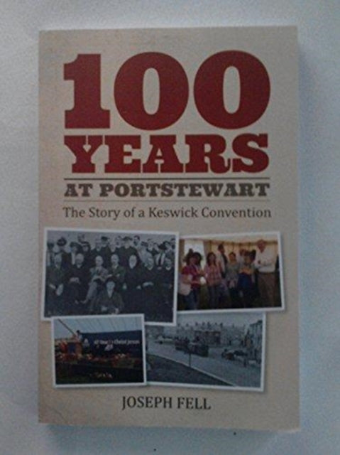 Book cover of: 100 Years at Portstewart. By: Joseph Fell