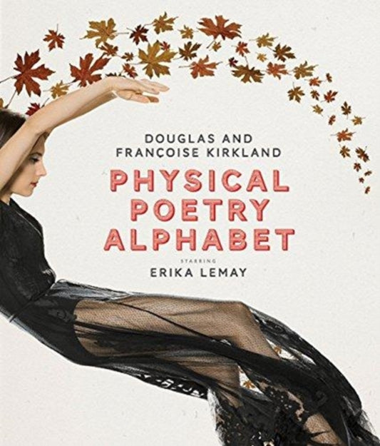 Book cover of: Physical Poetry Alphabet. By: Françoise Kirkland