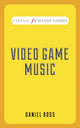 Book cover of: Video Game Music (Classic FM Handy Guides)