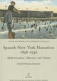 Book cover of: Spanish New York Narratives 1898-1936. By: David Miranda-Barreiro