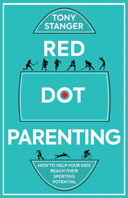 Book cover of: Red Dot Parenting. By: Tony Stanger