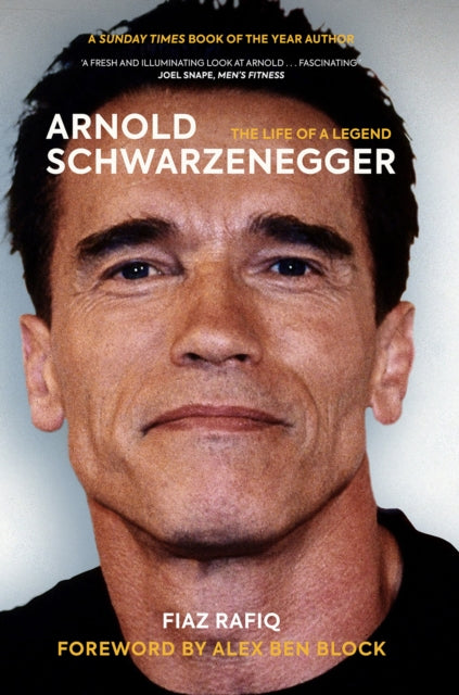 Book cover of: Arnold Schwarzenegger. By: Fiaz Rafiq