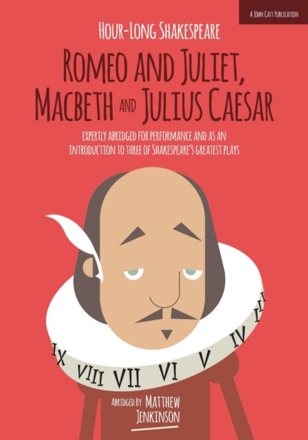 Book cover of: Hour-Long Shakespeare Volume II (Romeo and Juliet, Macbeth and Julius Caesar). By: William Shakespeare
