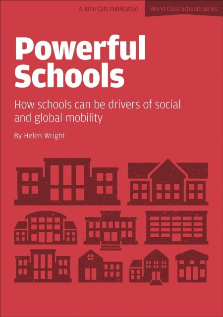 Powerful Schools: Schools as drivers of social and global mobility