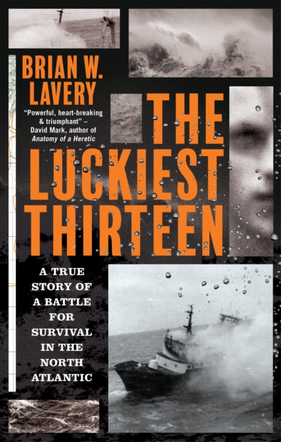 Book cover of: Luckiest Thirteen. By: Brian W. Lavery