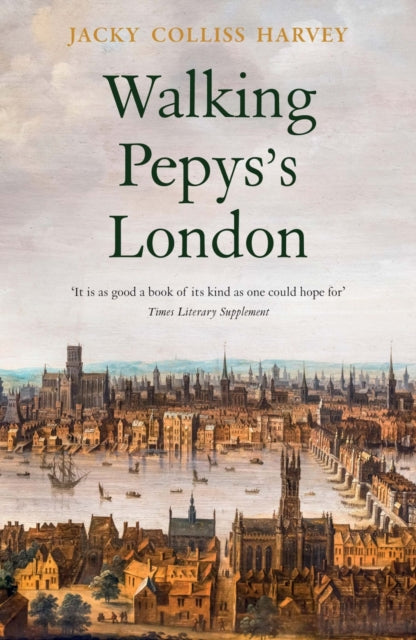 Book cover of: Walking Pepys's London. By: Jacky Colliss Harvey