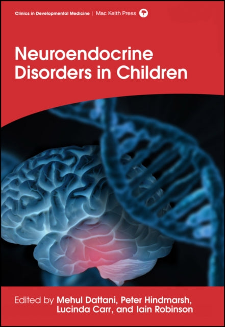 Book cover of: Neuroendocrine Disorders in Children. By: Mehul T. Dattani