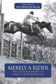 Book cover of: Merely A Rider. By: Anneli Drummond-Hay