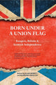 Book cover of: Born Under a Union Flag. By: Alan Bissett