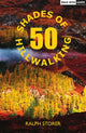 Book cover of: 50 Shades of Hillwalking. By: Ralph Storer