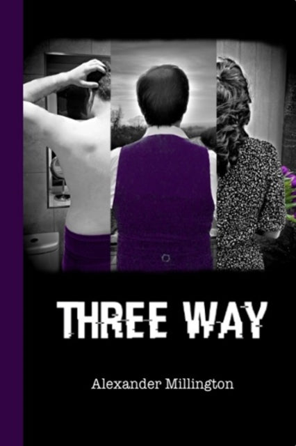 Book cover of: Three Way. By: Alexander Millington