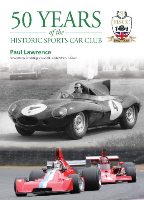 Book cover of: 50 Years of the Historic Sports Car Club. By: Paul Lawrence