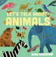 Book cover of: Let's Talk About Animals. By: Britta Teckentrup
