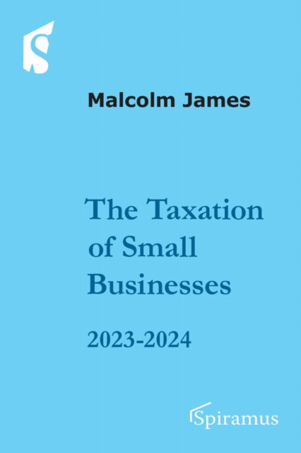 Book cover of: Taxation of Small Businesses 2023/2024. By: Malcolm James