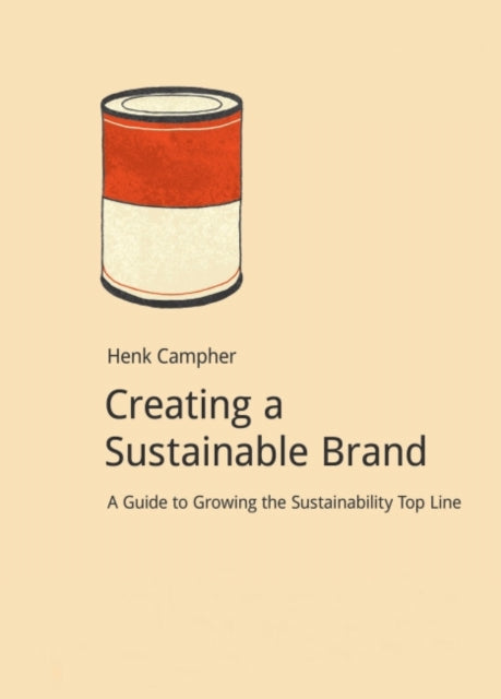 Book cover of: Creating a Sustainable Brand. By: Henk Campher