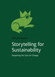 Book cover of: Storytelling for Sustainability. By: Jeff Leinaweaver