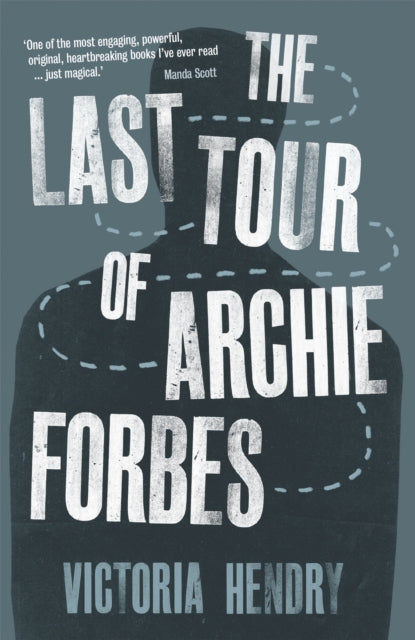 Book cover of: Last Tour of Archie Forbes. By: Victoria Hendry