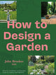 Book cover of: How to Design a Garden. By: BROOKES, JOHN