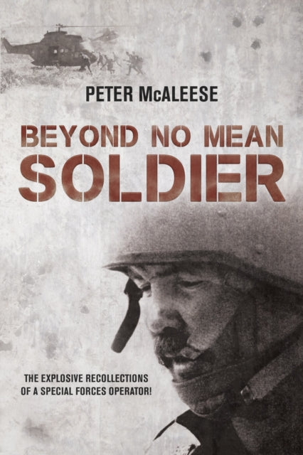 Book cover of: Beyond No Mean Soldier. By: Peter McAleese