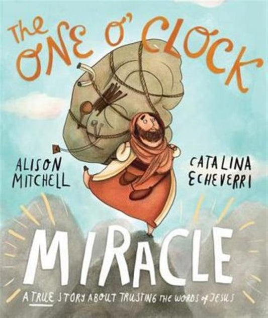 Book cover of: The One O'Clock Miracle Storybook. By: Alison Mitchell