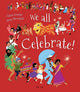 Book cover of: We All Celebrate!. By: Chitra Soundar