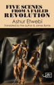 Book cover of: Five Scenes from a Failed Revolution. By: ETWEBI
