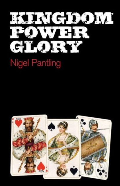 Book cover of: Kingdom Power Glory. By: Nigel Pantling