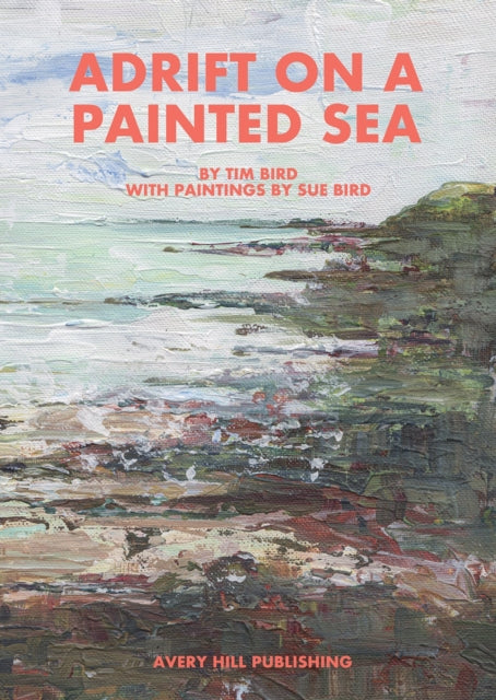 Book cover of: Adrift on a Painted Sea. By: Tim Bird