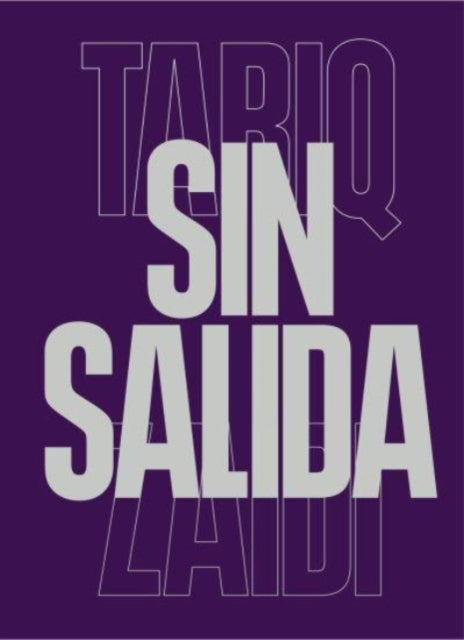 Book cover of: Sin Salida. By: Tariq Zaidi