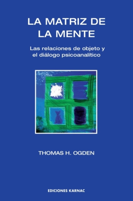 Book cover of: La Matriz de la Mente. By: Thomas H. Ogden