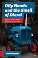 Book cover of: Oily Hands and the Smell of Diesel. By: David Harris