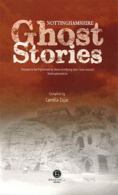 Book cover of: Nottinghamshire Ghost Stories
