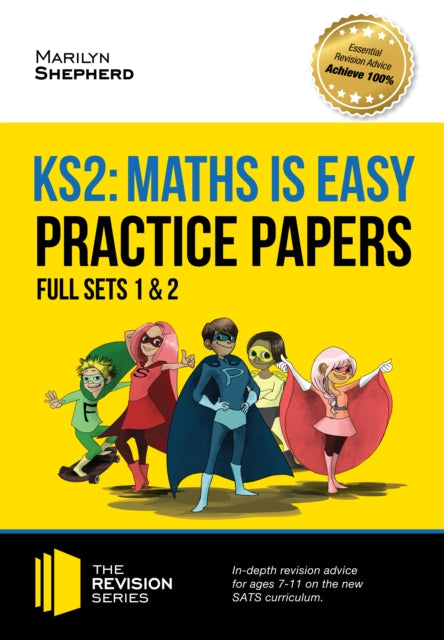 Book cover of: KS2 Maths is Easy: Practice Papers - Full Sets of KS2 Maths Sample Papers and the Full Marking Criteria - Achieve 100%