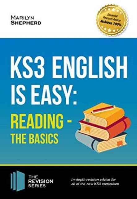 Book cover of: KS3: English is Easy Reading (the Basics) Complete Guidance for the New KS3 Curriculum. Achieve 100%
