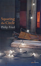 Book cover of: Squaring the Circle. By: Philip Fried