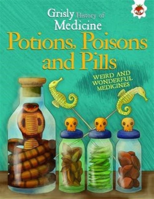 Book cover of: Potions, Poisons and Pills