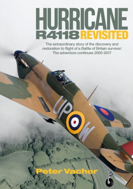 Book cover of: Hurricane R4118 Revisited. By: Peter Vacher