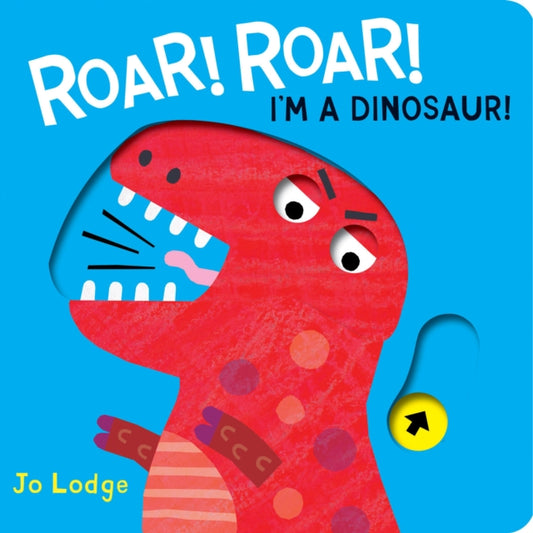 Book cover of: Roar! Roar! Dinosaur!