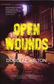 Book cover of: Open Wounds. By: Douglas Skelton