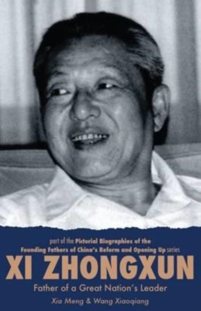 Book cover of: Xi Zhongxun. By: Meng Xia