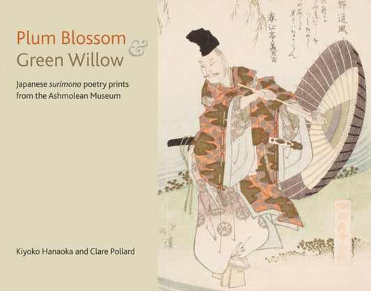 Book cover of: Plum Blossom and Green Willow. By: Clare Pollard