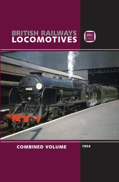 Book cover of: abc British Railways Locomotives 1954 Combined Volume