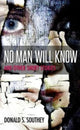 Book cover of: No Man Will Know